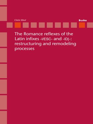 cover image of The Romance Reflexes of the Latin Infixes -I/ESC- and -IDI-